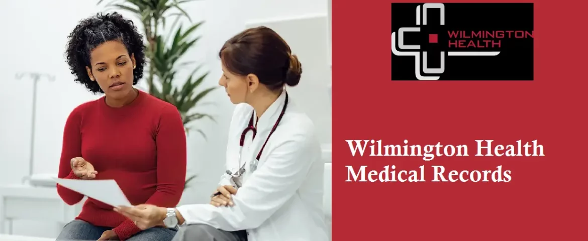 Wilmington Health Medical Records